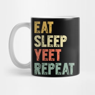 Eat Sleep Yeet Repeat T-Shirt - Dank Meme Gift Mug